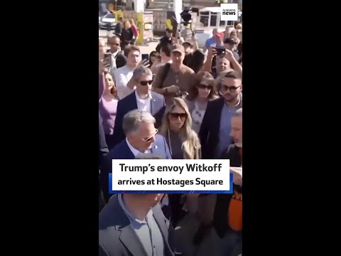 Trump’s envoy Witkoff arrives at Hostages Square