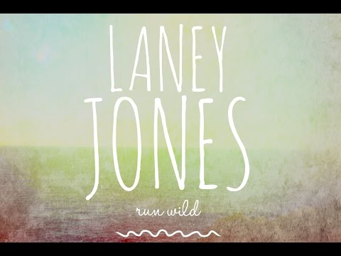 Laney Jones -  Run Wild  - Official Audio