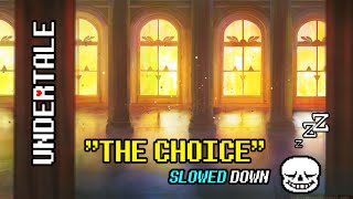 Undertale - The Choice (Slowed Down & Extended)