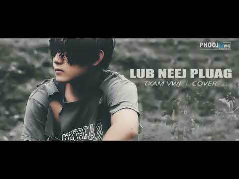 Txam Vwj - Lub Neej Pluag (Cover)