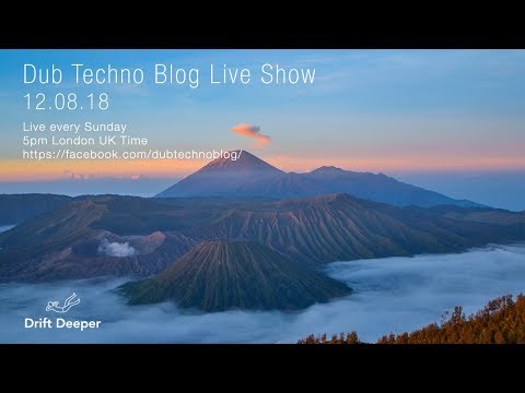 Dub Techno Blog Show 133 - 12.08.18