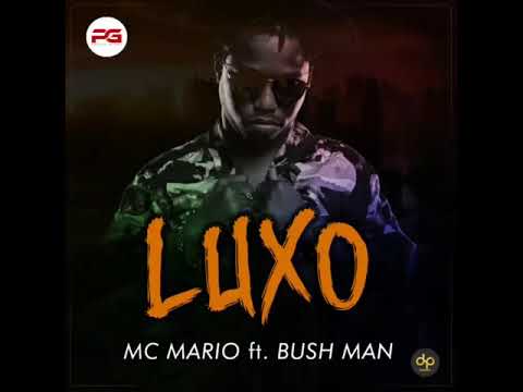 MC MÁRIO ft BUSH MAN - LUXO (Áudio oficial)