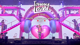 TOMMY LOVE (Act I) - Live at White Party Bangkok 2026 Ken Land