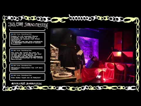 Jah Love Soundsystem online session #2: support for Pogłos // part 1 of 2