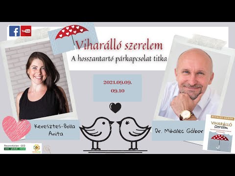 Viharálló szerelem - A hosszantartó párkapcsolat titka - Beszélgetés Dr  Mihalec Gáborral