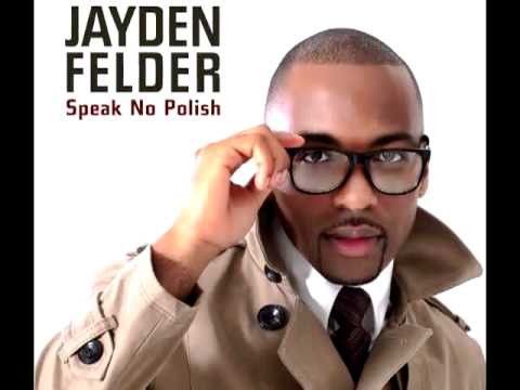 JAYDEN FELDER SPEAK NO POLISH OFFICIAL RADIO EDIT Kocham Cię