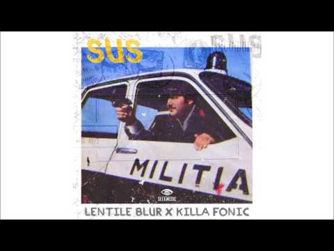 Lentile Blur x Killa Fonic - SUS [HD/Best Quality]