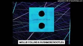 Ed Sheeran - Shape Of You (Mollie Collins & Rushmore Bootleg)