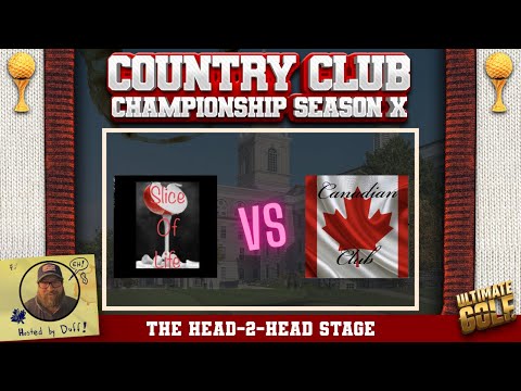 Slice of Life vs Canadian Club - Ultimate Golf Country Club Championship Tournament H2H Stage