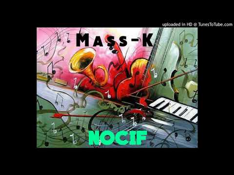Mass-K// Nocif