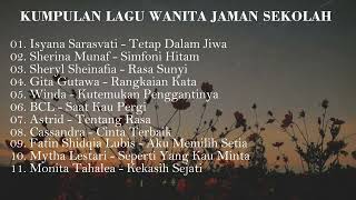 Download lagu KUMPULAN LAGU PENYANYI WANITA MASA SEKOLAH mp3