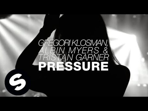 Gregori Klosman, Albin Myers & Tristan Garner - Pressure (OUT NOW)