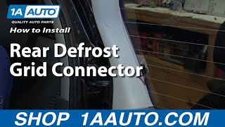 How To Fix Rear Defrost Grid Connector Tab Terminal