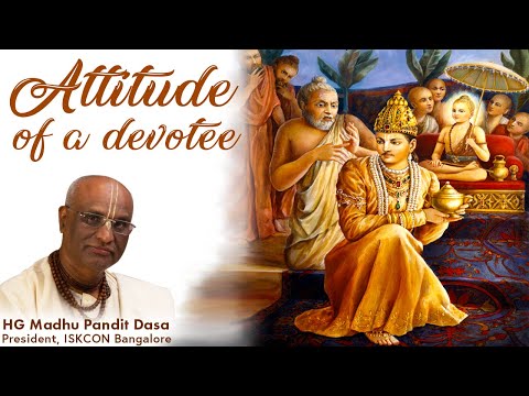 Attitude of a devotee | HG Madhu Pandit Dasa | SB 4.4.21 | 29-01-2020