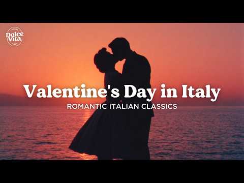 San Valentino in Italy  🇮🇹  Romantic Italian Classics & Traditional Music for Love Dinner | 1950s