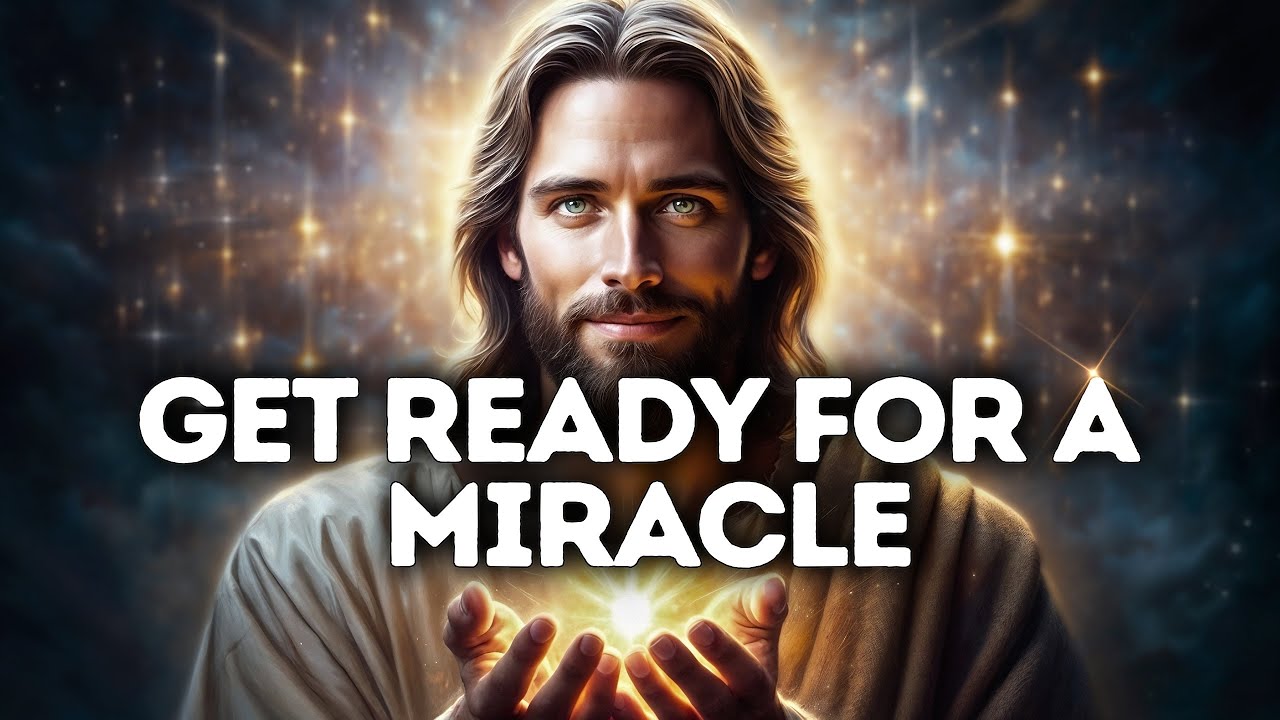 God Says- GET READY FOR A MIRCALE | God Message | Gods Message Now Today | God's Message Now For You
