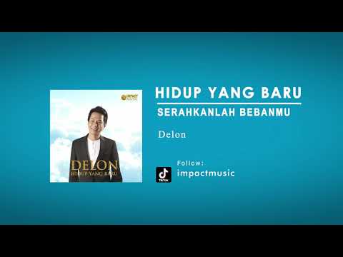Serahkanlah BebanMu Medley Dia Mengerti - Delon [Official Audio]