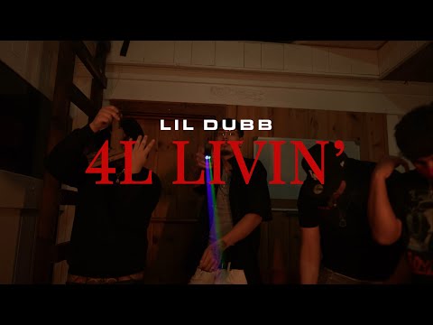 LIL DUBB - 4L LIVIN’