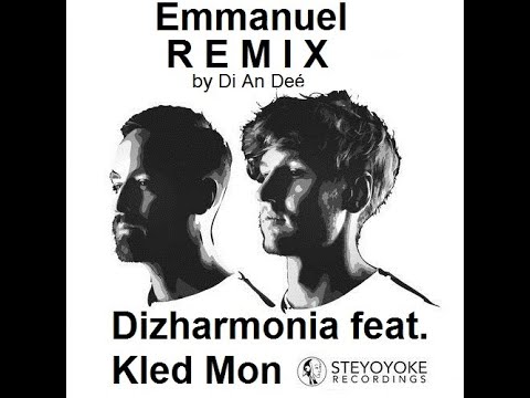 Dizharmonia feat. Kled Mon - Emmanuel (Remix An Deé)