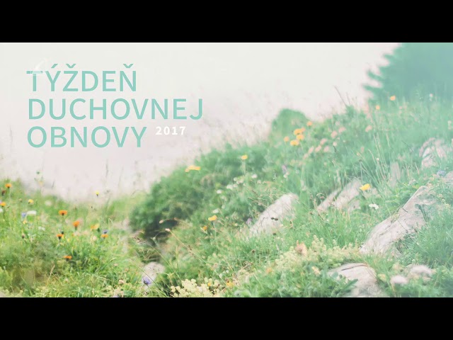 Týždeň duchovnej obnovy 2017