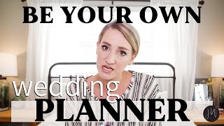 Be Your OWN Wedding Planner | 9 Things You NEED TO KNOW