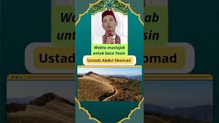Download lagu The best time to read Yasin - Ustadz Abdul Shomad #uas #recitation mp3