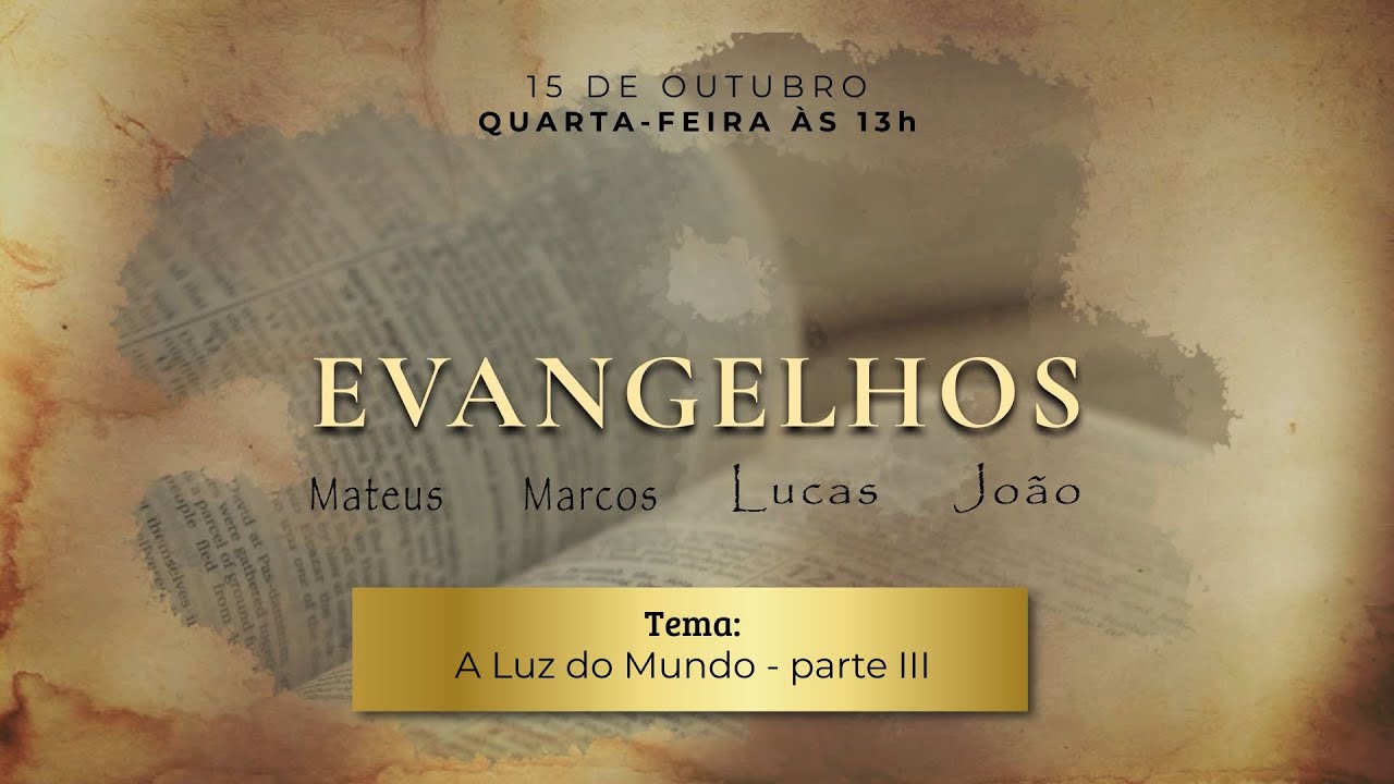 A Luz do Mundo — Parte III