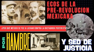ECOS DE LA PRE-REVOLUCION MEXICANA