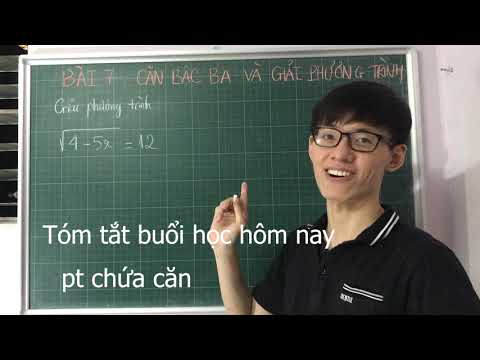 9 | Bài 7: Căn bậc ba e Giải phương trình căn thức bậc hai