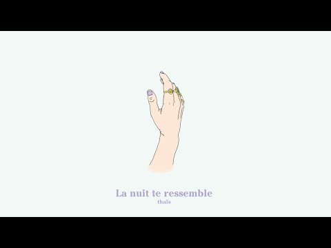 thaïs - La nuit te ressemble (lyrics video)