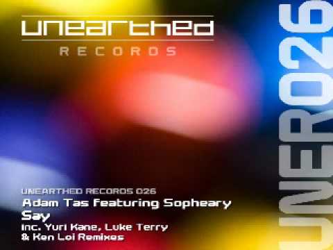 Adam Tas feat Sopheary – Say (Yuri Kane Remix) [Unearthed Records]