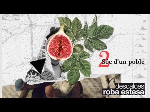 Roba Estesa - 02 Sóc d'un poble [DESCALCES]