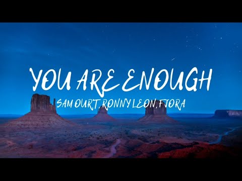 YOU ARE ENOUGH | SAM OURT | LYRICAL