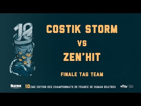 COSTIK STORM vs ZEN'HIT • FINAL TAG TEAM • 2016 FRENCH BEATBOX CHAMPIONSHIP