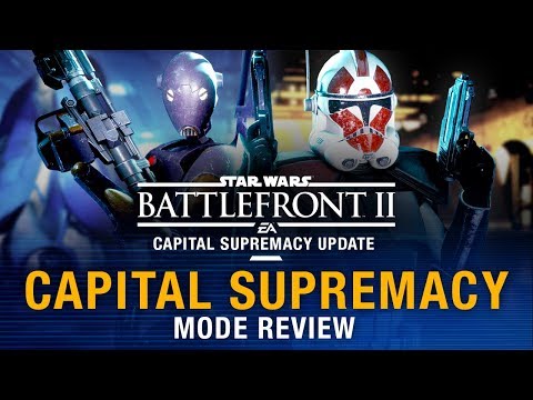 Capital Supremacy REVIEW - Star Wars Battlefront 2