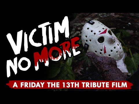 VICTIM NO MORE - A Friday the 13th Fan Film (Full Film)