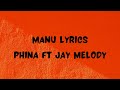 Phina ft. Jay Melody - MANU [lyrics video]