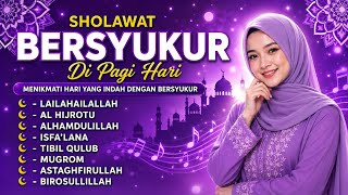 Download lagu 💫SHOLAWAT BERSYUKUR DI PAGI HARI - MENYAMBUT PAGI HARI DENGAN BERSYUKUR & BERSHOLAWAT🌞 mp3