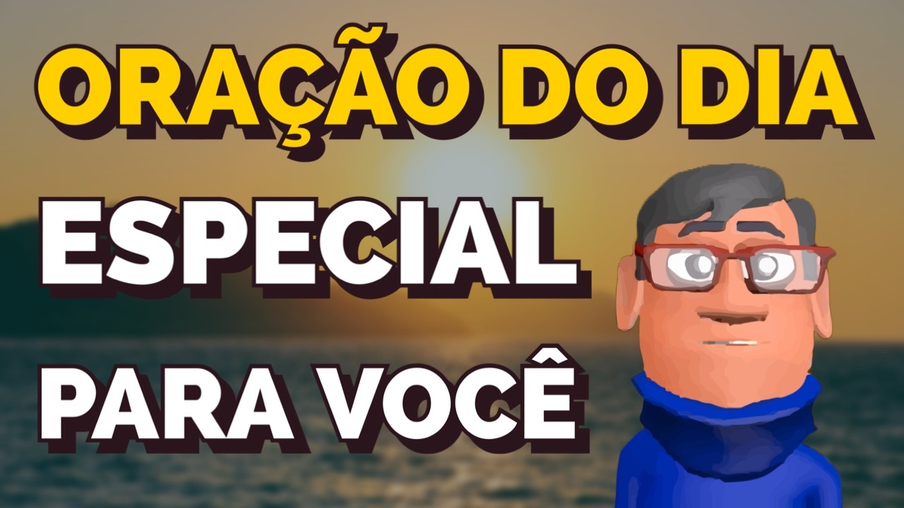 ORAÇÃO ESPECIAL DA MANHÃ: MOTIVAÇÃO E FÉ  - Minuto com Deus de Hoje