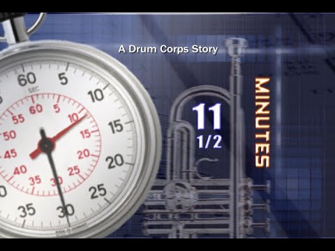 11 and a Half Minutes - A Drum Corps Story - Featuring The Blue Devils