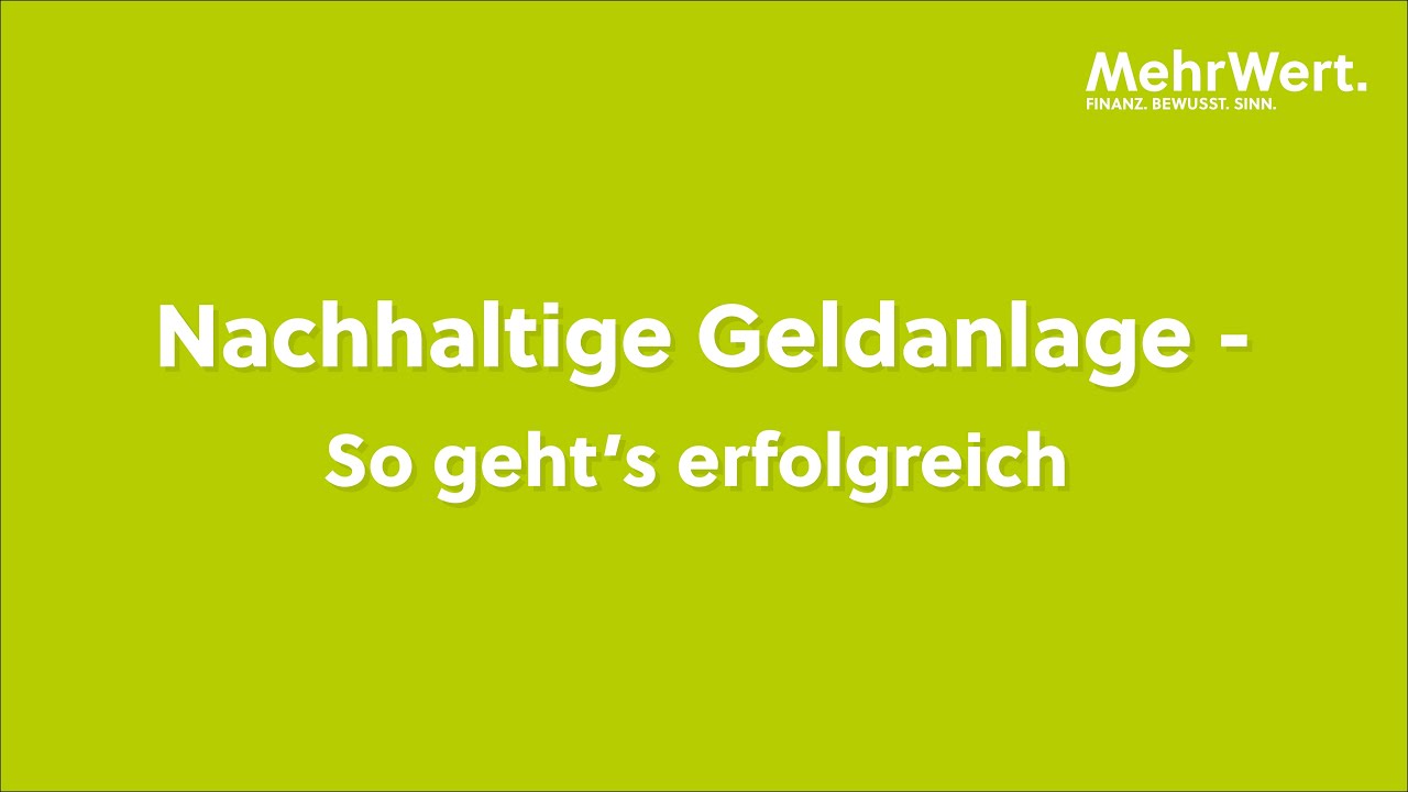 nachhaltige Geldanlage mit MehrWert - die grüne Vermögensverwaltung