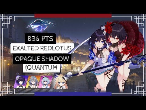 Honkai Impact 3: Exalted RL Opaque Shadow - Quantum (427D) 836 pts - SN HoS SI BD 3*