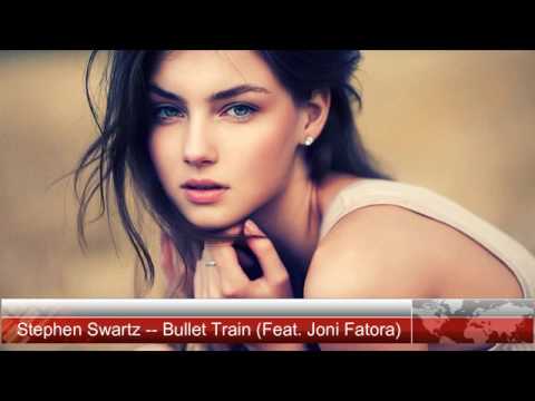 Stephen Swartz -- Bullet Train (Feat. Joni Fatora)
