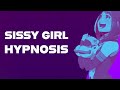 Sissy Girl Hypnosis