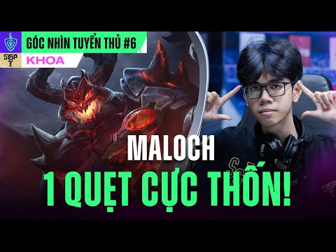 Góc Nhìn Tuyển Thủ Maloch