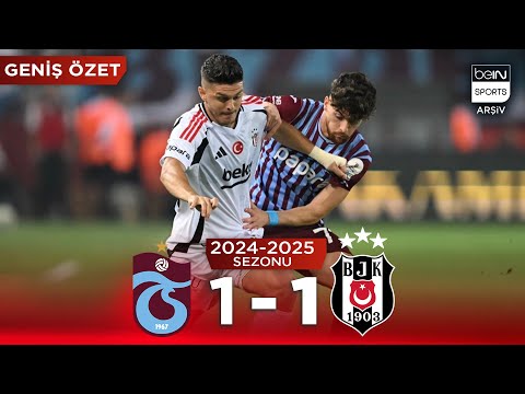 GENİŞ ÖZET: Trabzonspor (1-1) Beşiktaş | 5. Hafta - 2024/2025