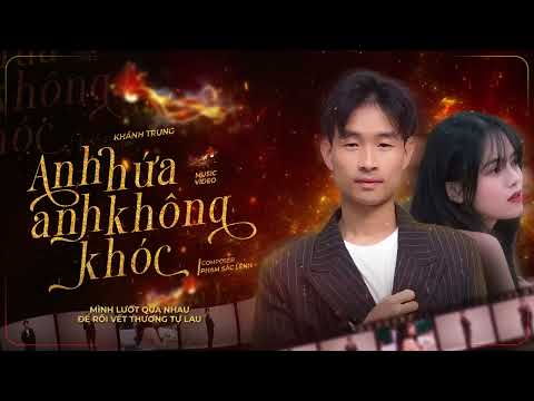 Anh hứa anh không khóc - Khánh Trung