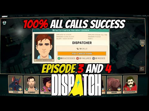DISPATCH - All Calls 100% Missions Success (Episode 3 and 4) MAX Rank