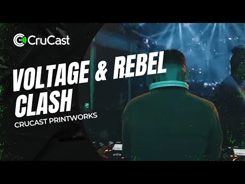 Crucast Printworks - Voltage & Rebel Clash