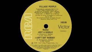 Village People - Medley: Just a Gigolo/I Ain&#39;t Got Nobody [7&quot; Single Version]